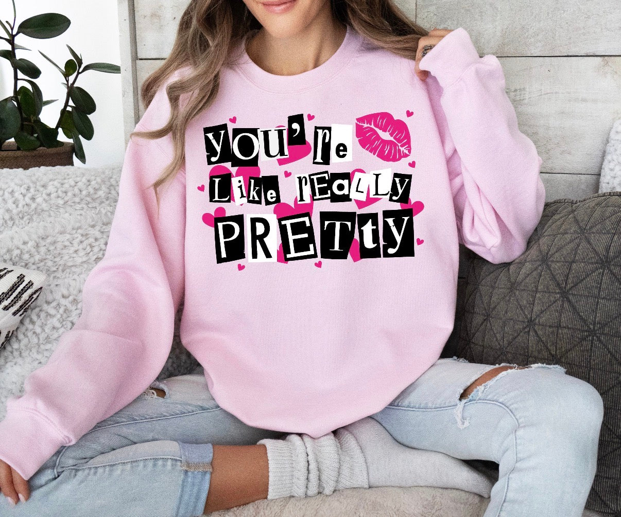 You’re Like Really Pretty