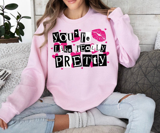 You’re Like Really Pretty
