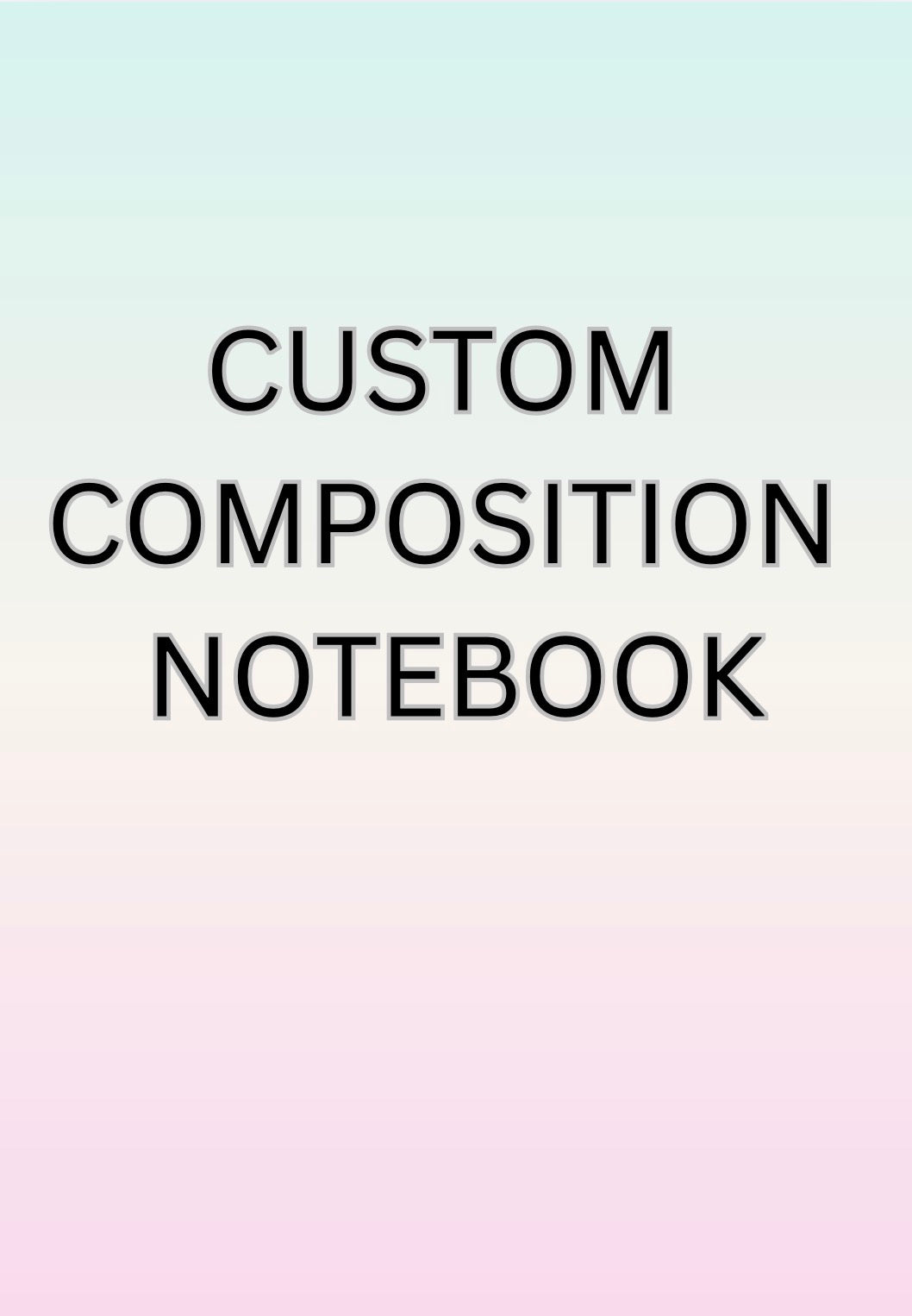 Custom Composition Notebook